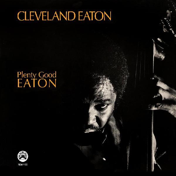 Cleveland Eaton - Plenty Good Eaton (Remastered) LP Vinyl