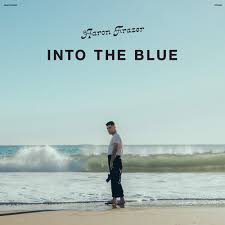 Aaron Frazer  - Into the Blue (Vinyl LP)